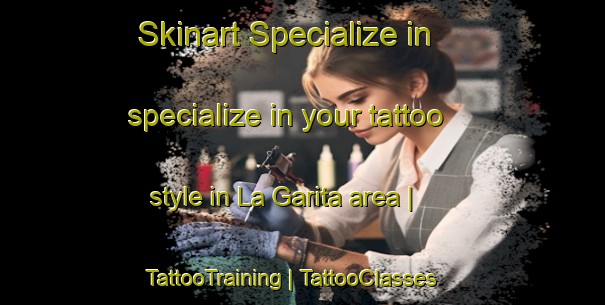 Skinart Specialize in specialize in your tattoo style in La Garita area | TattooTraining | TattooClasses | SkinartTraining-Spain